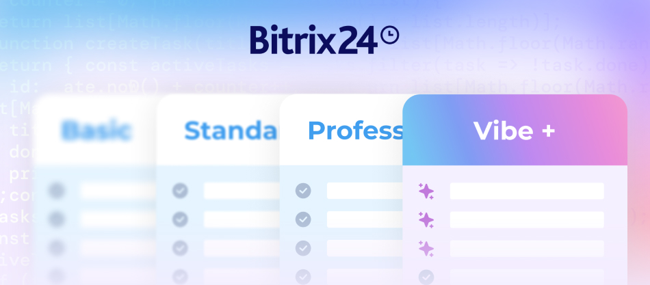 Lernen Sie die neuen Bitrix24 Vibe+ Tarife kennen – entwickelt für Unternehmen, die das volle Potenzial von KI nutzen möchten