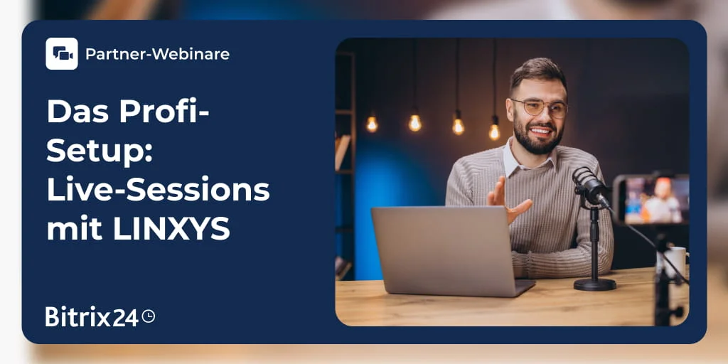 Deep Dive: 3 Webinare für Bitrix24-Poweruser (und solche, die es werden wollen)